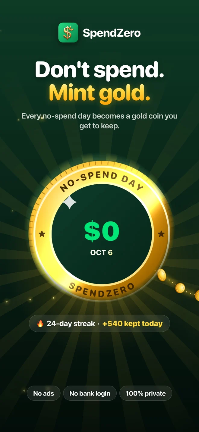 SpendZero: Don't spend. Mint gold. A gold coin for every no-spend day